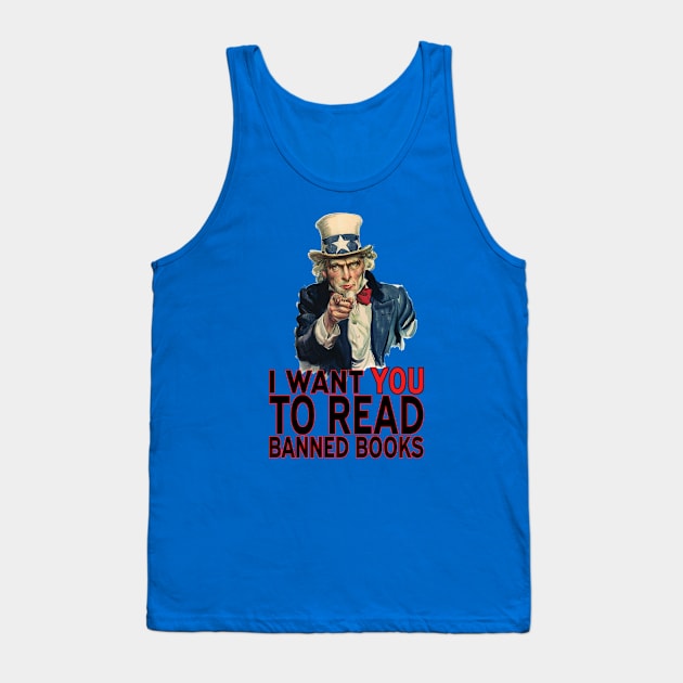 I WANT YOU TO READ BANNED BOOKS Tank Top by PeregrinusCreative